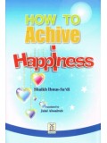 How to Achieve Happiness